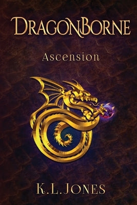 DragonBorne: Ascension by Jones, Ken L.