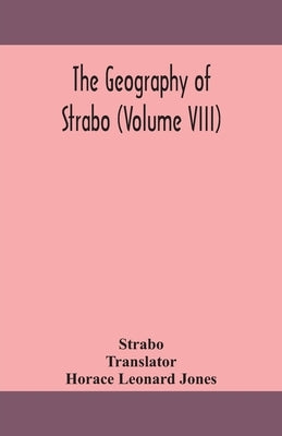 The Geography Of Strabo (Volume Viii) by Strabo