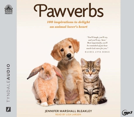 Pawverbs: 100 Inspirations to Delight an Animal Lover's Heart by Bleakley, Jennifer Marshall
