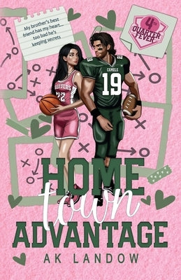 Home Town Advantage: A Football and Basketball Romantic Comedy by Landow, Ak