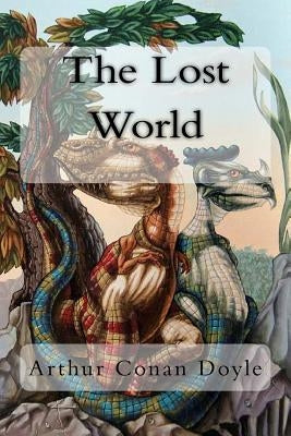 The Lost World by Doyle, Arthur Conan