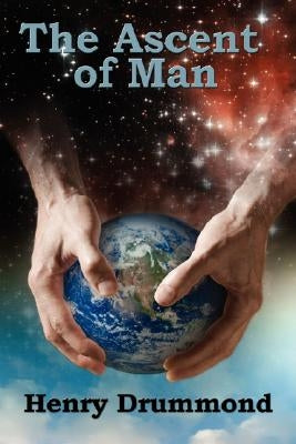 The Ascent of Man by Drummond, Henry