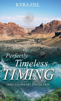 Perfectly Timeless Timing by Ziel, Kyra