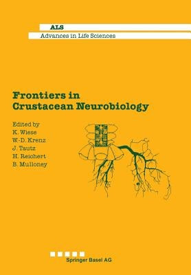 Frontiers in Crustacean Neurobiology by Wiese, K.