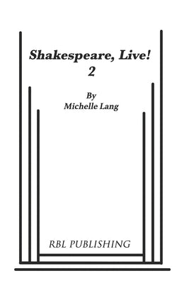Shakespeare, Live! 2 by Lang, Deborah M.