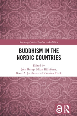 Buddhism in the Nordic Countries by Borup, Jørn
