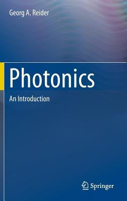 Photonics: An Introduction by Reider, Georg A.