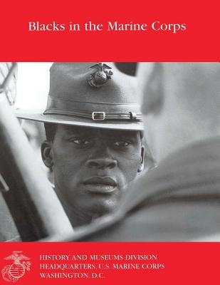 Blacks in the Marine Corps by Donnelly, Ralph W.