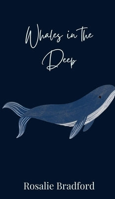 Whales in the Deep by Bradford, Rosalie