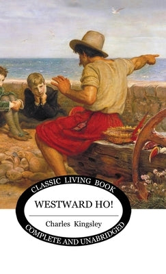 Westward Ho by Kingsley, Charles