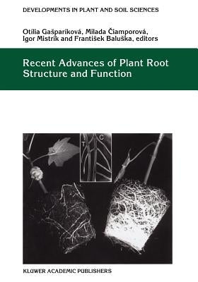 Recent Advances of Plant Root Structure and Function: Proceedings of the 5th International Symposium on Structure and Function of Roots by Gasparíková, Otília