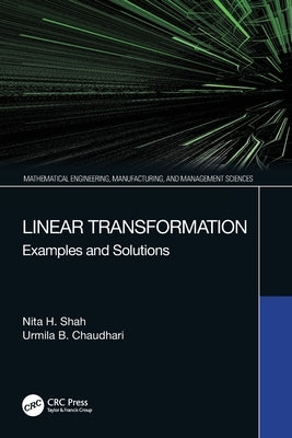 Linear Transformation: Examples and Solutions by Shah, Nita H.