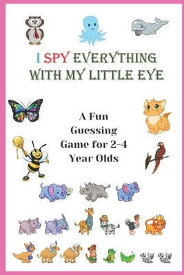 A Fun Guessing Game 2-4 Year Olds: A Fun Activity Book for Kids for by Dounass