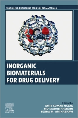 Inorganic Biomaterials for Drug Delivery by Nayak, Amit Kumar
