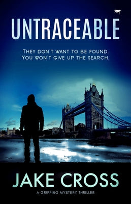 Untraceable: A Gripping Mystery Thriller by Cross, Jake