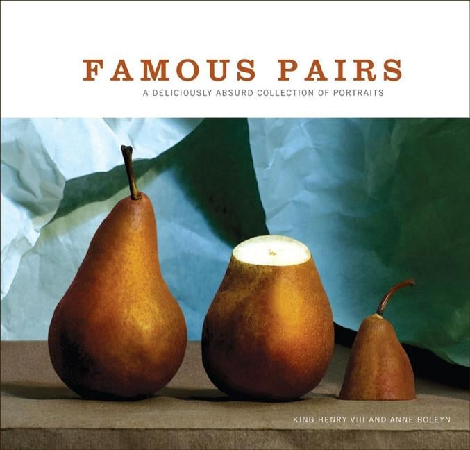 Famous Pairs: A Deliciously Absurd Collection of Portraits by Sprecher, Jeannie