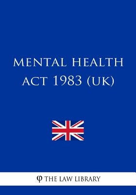 Mental Health Act 1983 by The Law Library