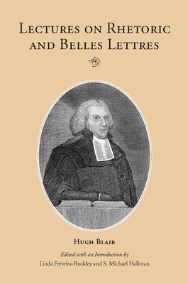 Lectures on Rhetoric and Belles Lettres by Blair, Hugh
