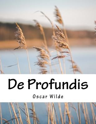 De Profundis by Wilde, Oscar