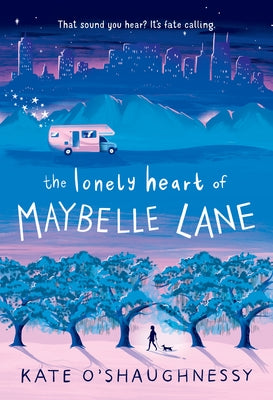 The Lonely Heart of Maybelle Lane by O'Shaughnessy, Kate