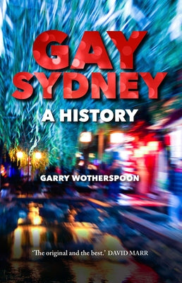 Gay Sydney: A History by Wotherspoon, Garry