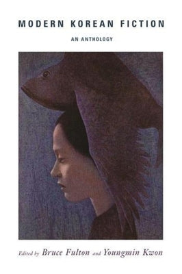 Modern Korean Fiction: An Anthology by Fulton, Bruce
