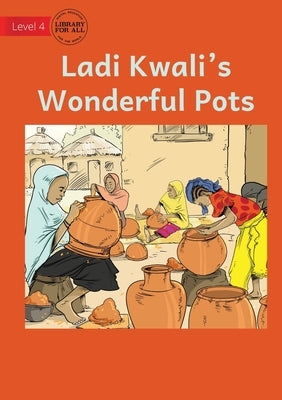 Lady Kwali's Wonderful Pots by Usaid