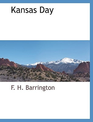 Kansas Day by Barrington, F. H.