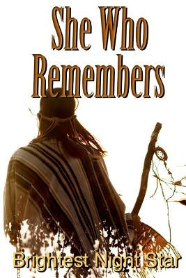 She Who Remembers by Star, Brightest Night