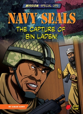 Navy Seals: The Capture of Bin Laden! by Eason, Sarah