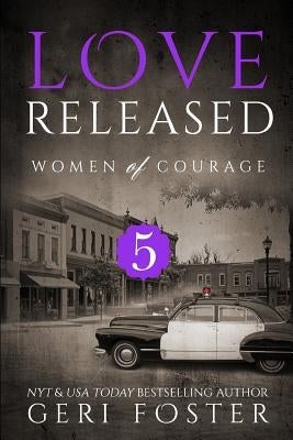 Love Released - Book Five by Foster, Geri