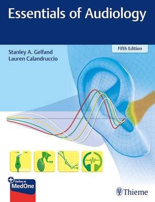 Essentials of Audiology by Gelfand, Stanley A.