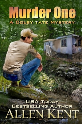 Murder One: A Colby Tate Mystery by Kent, Allen