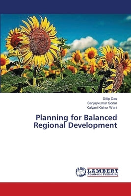 Planning for Balanced Regional Development by Das, Dillip