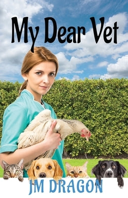 My Dear Vet by Dragon, Jm