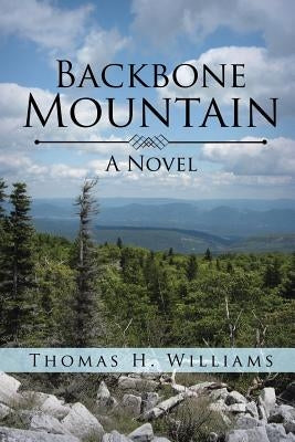 Backbone Mountain by Williams, Thomas H.
