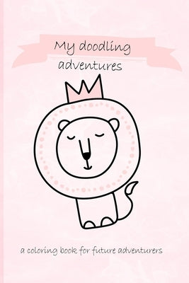 My doodling adventures - a coloring book for future adventurers by Essentials, Coloring