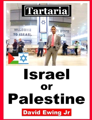 Tartaria - Israel or Palestine: (not in colour) by Ewing, David, Jr.