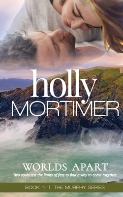Worlds Apart by Mortimer, Holly