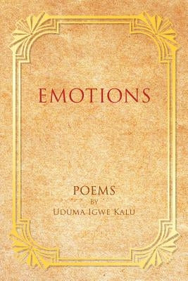 Emotions by Kalu, Uduma Igwe