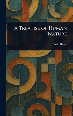 A Treatise of Human Nature by Hume, David