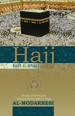 Hajj: Rules and Rituals by Radhawi, Sayed Ali