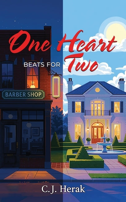 One Heart Beats for Two by Herak, C. J.