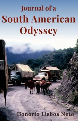 Journal of a South American Odyssey by Lisboa Neto, Honorio