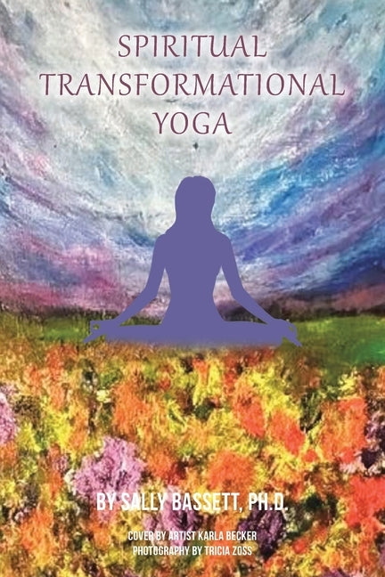 Spiritual Transformational Yoga by Bassett, Sally