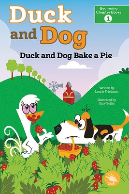 Duck and Dog Bake a Pie by Friedman, Laurie