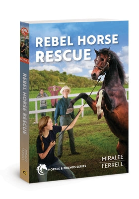 Rebel Horse Rescue: Volume 5 by Ferrell, Miralee