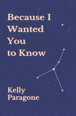 Because I Wanted You to Know by Paragone, Kelly