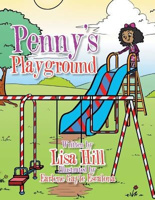 Penny's Playground by Hill, Lisa