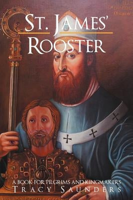 St. James' Rooster by Saunders, Tracy